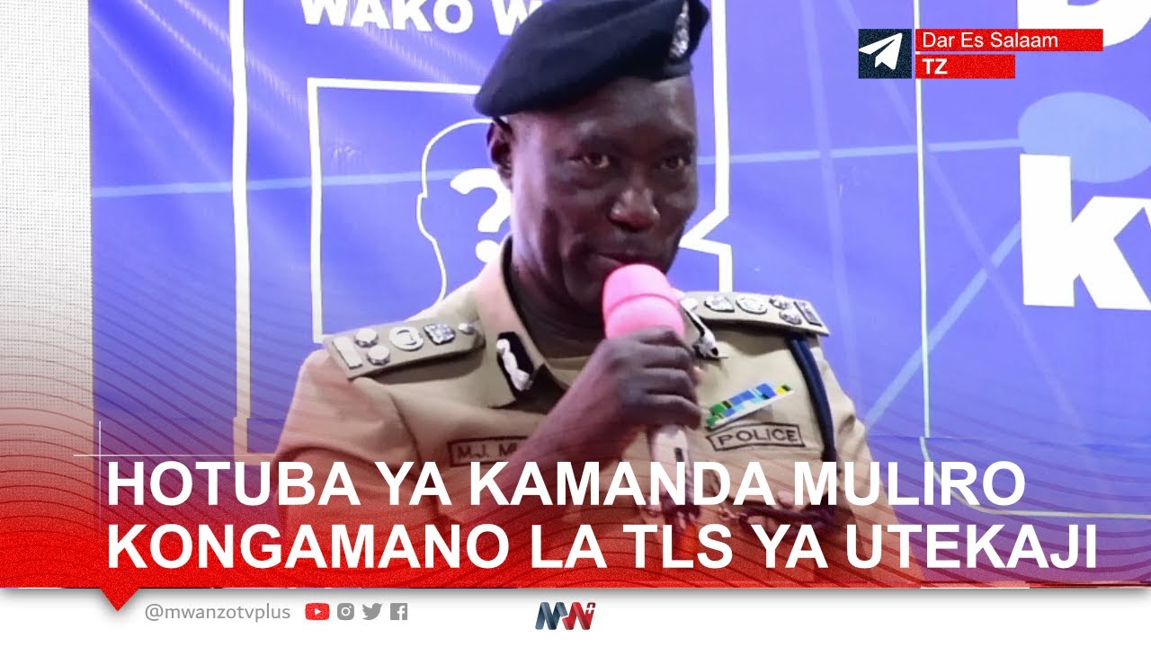 BALAA! HOTUBA YA KAMANDA MULIRO NDANI YA KONGAMANO LA TLS SAKATA LA UTEKAJI | 