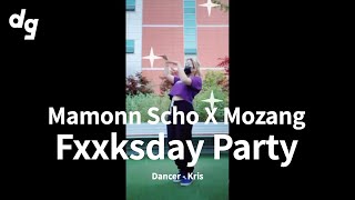 [2ND CONTEST VIDEO] Mamonn Scho X Mozang - Fxxksday Party｜Dancer : Kris