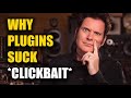 Do plugins suck? Or is it how we use them?
