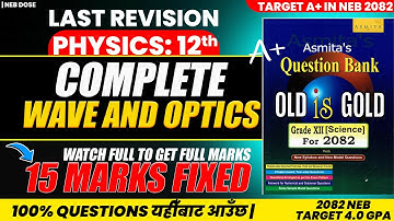 🔥Class 12 Waves & Optics || 100% Sure Questions For NEB Board 2082😱|| Don’t Miss This ! #class12neb
