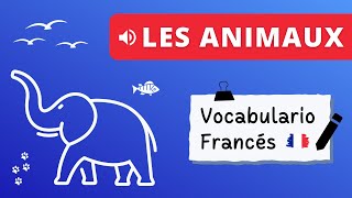 Vocabulario De Los Animales En Francés (Les Animaux)