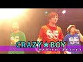 【オリジナルソング】Crazy★Boy