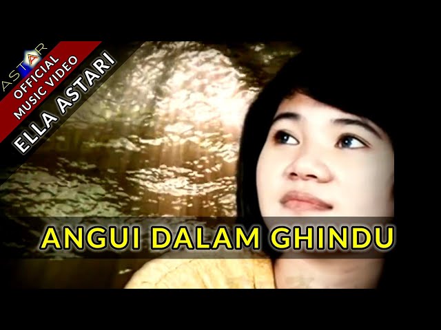 ANGUI DALAM GHINDU - ELLA ASTARI (Official Music Video) class=