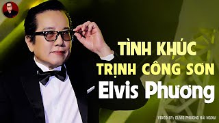 ELVIS PHƯƠNG Hát Nhạc TRỊNH CÔNG SƠN - 10 Tình Khúc Chọn Lọc Hay