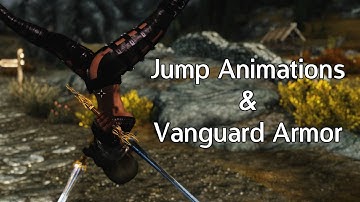 SKYRIM MODS - Jump Animations, Vanguard Armor
