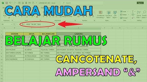 Cara Mudah Belajar Rumus Concatenate dan Ampersand & di Excel