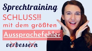 SCHLUSS mit dem größten AUSSPRACHEFEHLER! Sprechtraining - AKZENTFREI - Deutsch verstehen & sprechen