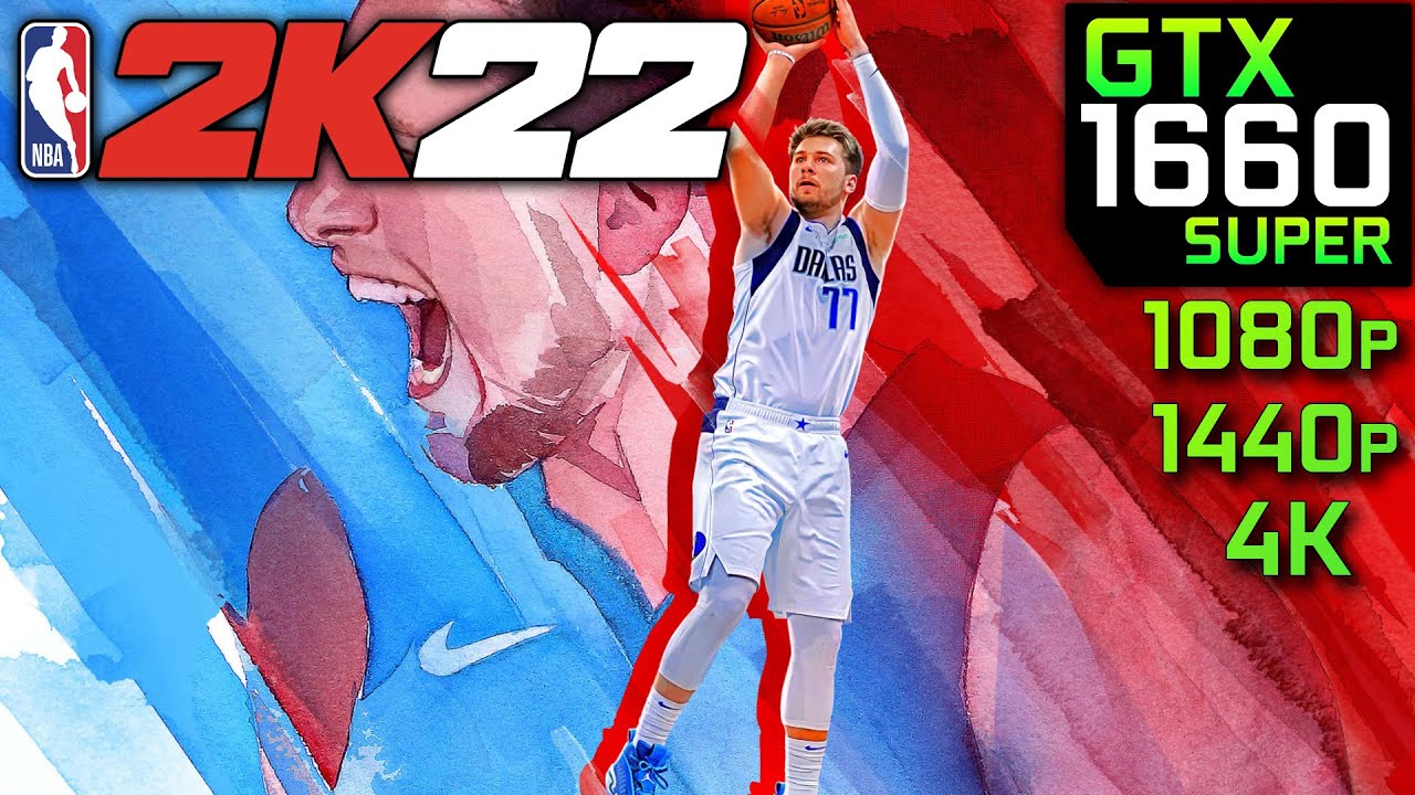 NBA 2K22 : GTX 1660 Super | i5 10400 | 1080p 1440p 4K | Gameplay Benchmark  PC - YouTube