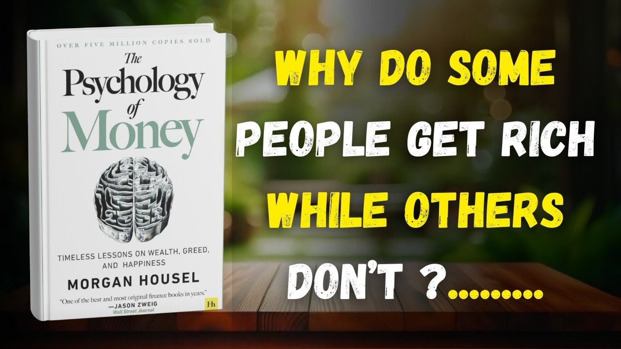 The Psychology of Money by Morgan Housel | Audiobook Summary | Money Mindset | Wealth Building Tips