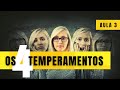 PERSONALIDADE A3 - OS 4 TEMPERAMENTOS