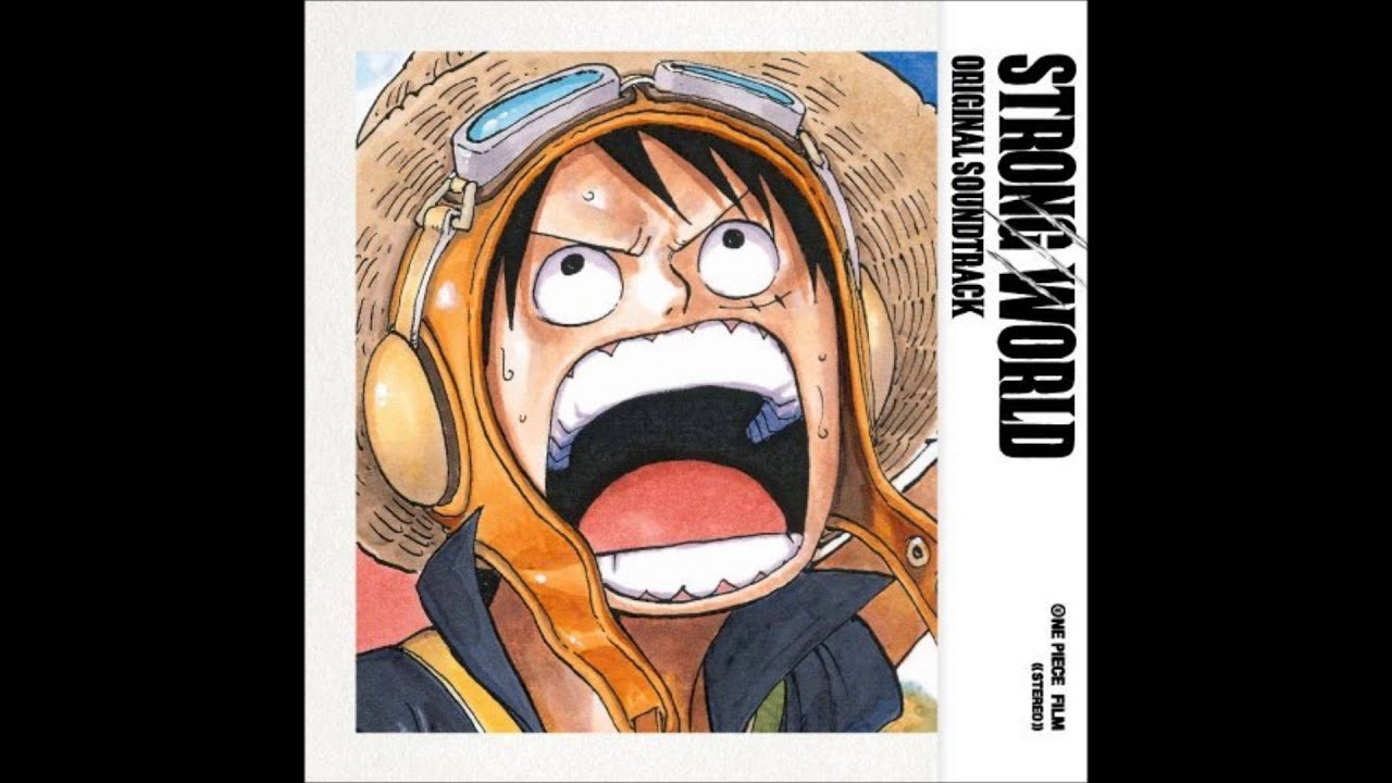 One Piece   Movie 10   Strong World Original Soundtrack 01   Kinshishi no Shiki   Densetsu kara no k