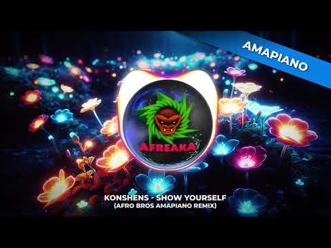 Konshens  - Show Yourself (Afro Bros Amapiano RMX)