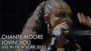 Chante Moore | Loving You | Live New York 2023