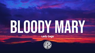 Lady Gaga - Bloody Mary (Lyrics)