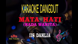 Karaoke Mata Hati Nada Wanita - Iis Dahlia (Karaoke Dangdut Tanpa Vocal)