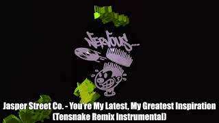 Jasper Street Co. - You're My Latest, My Greatest Inspiration (Tensnake Remix Instrumental)