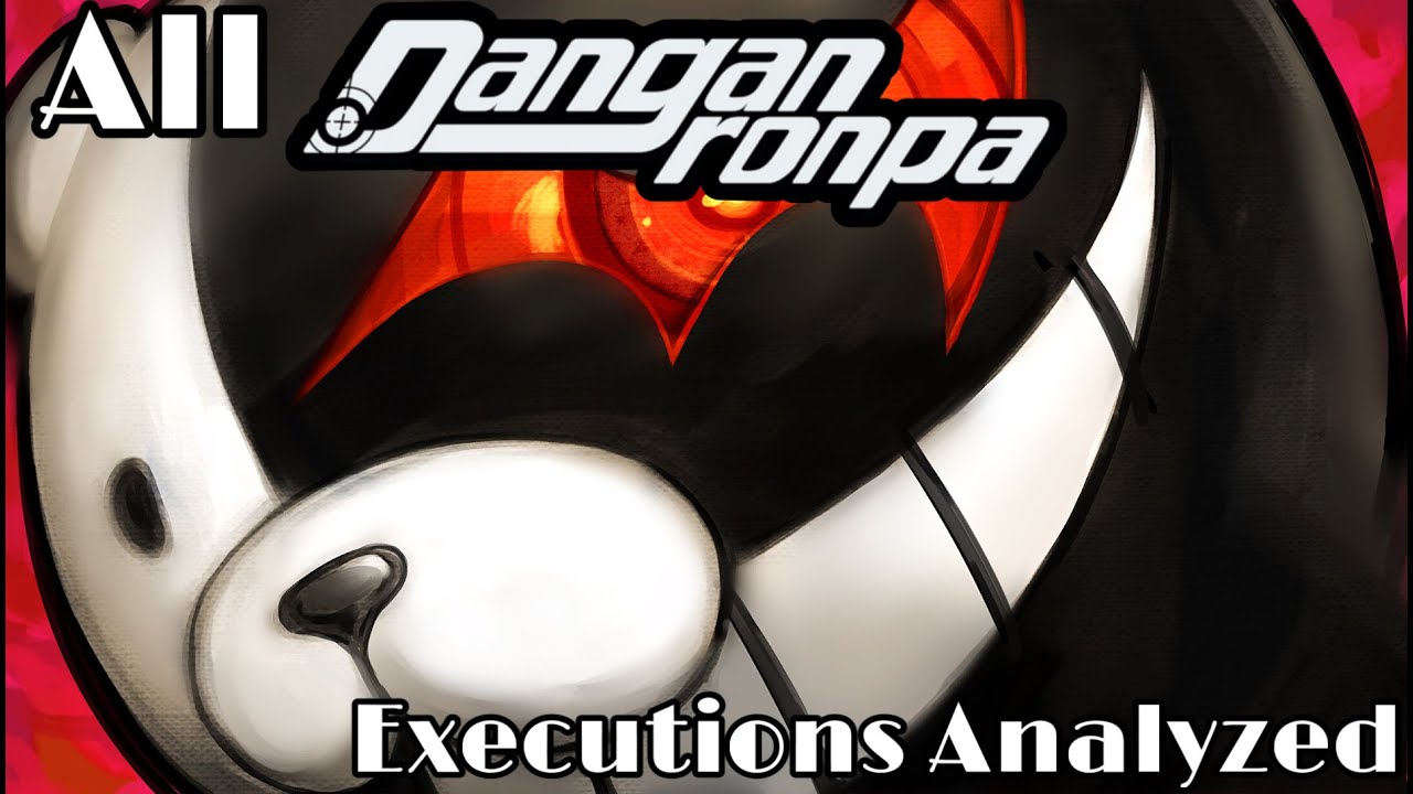 All Danganronpa Executions Analyzed Compilation