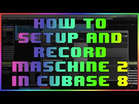 How to setup & record Maschine 2 in Cubase 8 (Update 2015)