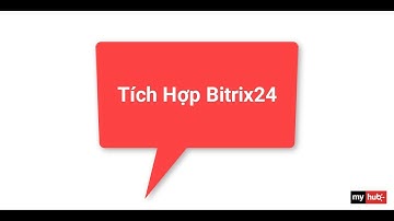 Tích Hợp Bitrix24 - MyHub