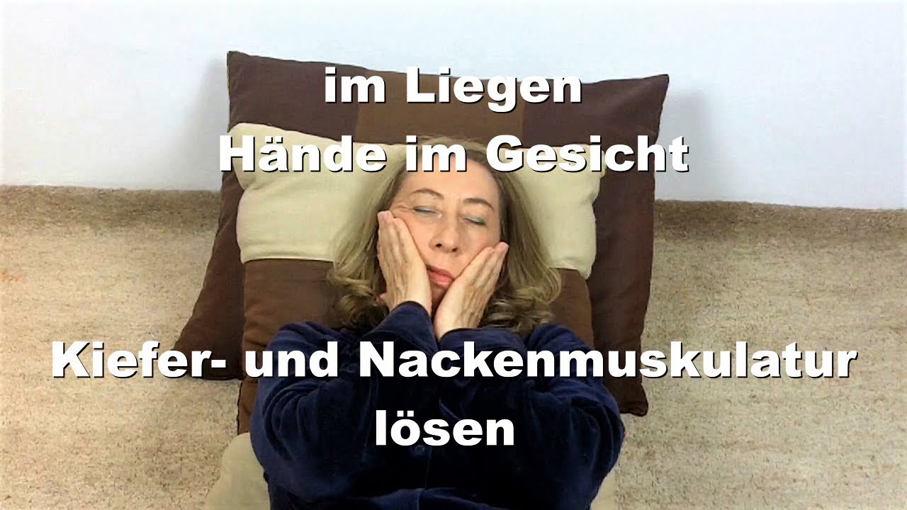 Kiefer- und Nackenspannung lösen (2) Hände im Gesicht