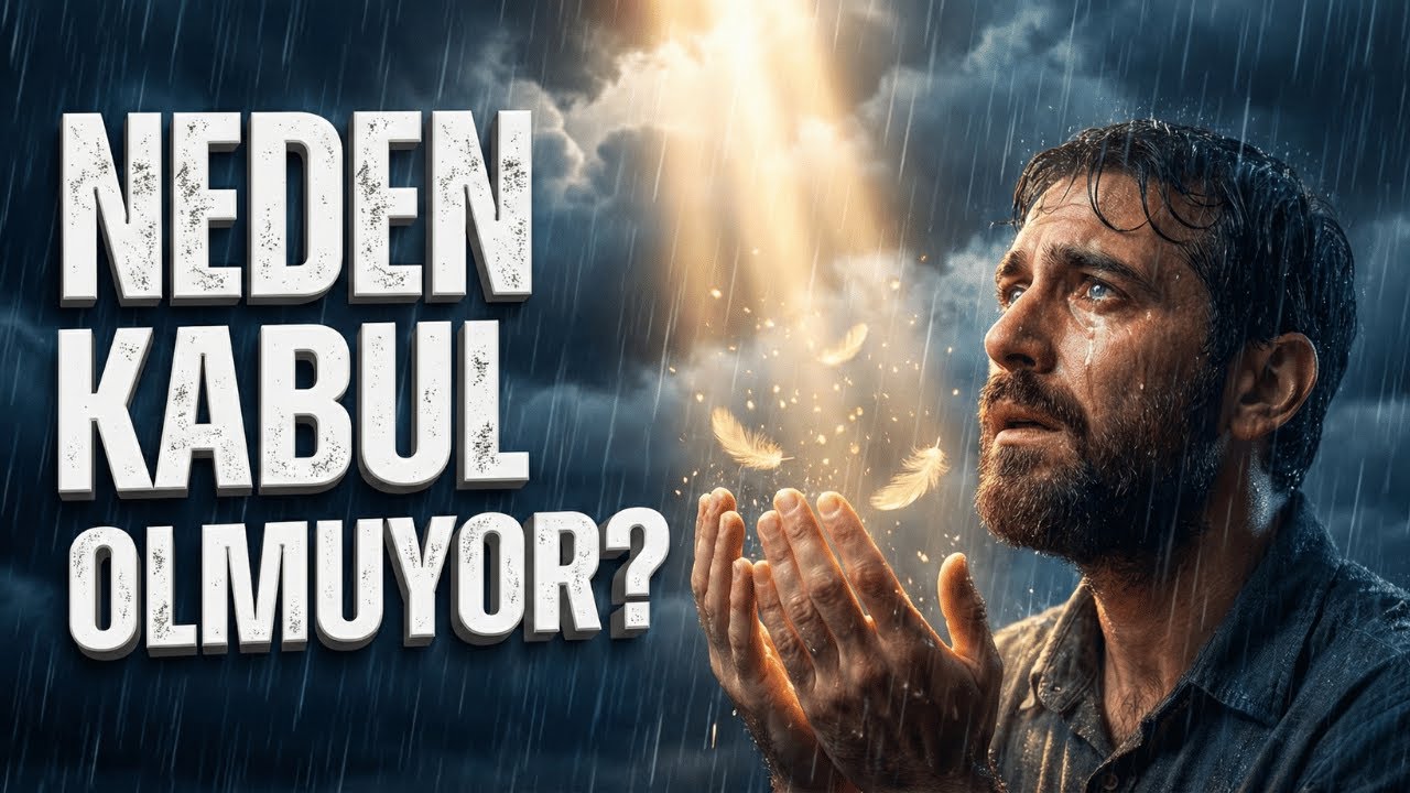 DUALARIM NEDEN KABUL OLMUYOR?” DİYE AĞLIYORSAN BU SIRRI DİNLE...