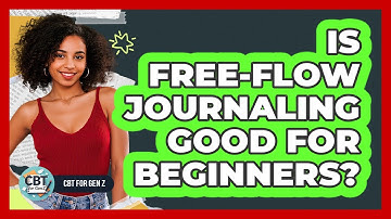 Is Free-Flow Journaling Good For Beginners?