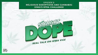 STRAIGHT DOPE RELIGIOUS EXEMPTIONS AND CANNABIS IOWA S RFRA CHALLENGE