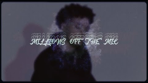Lil Mosey - Millions Off The Mic (Lyric Video)