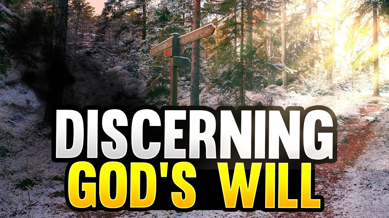 5 Ways To Discern God s Will For Your Life YouTube 5 Ways To Discern God s Will For Your Life YouTube
