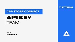 How to Create a Team Key for App Store Connect Integration | ASO.dev Guide