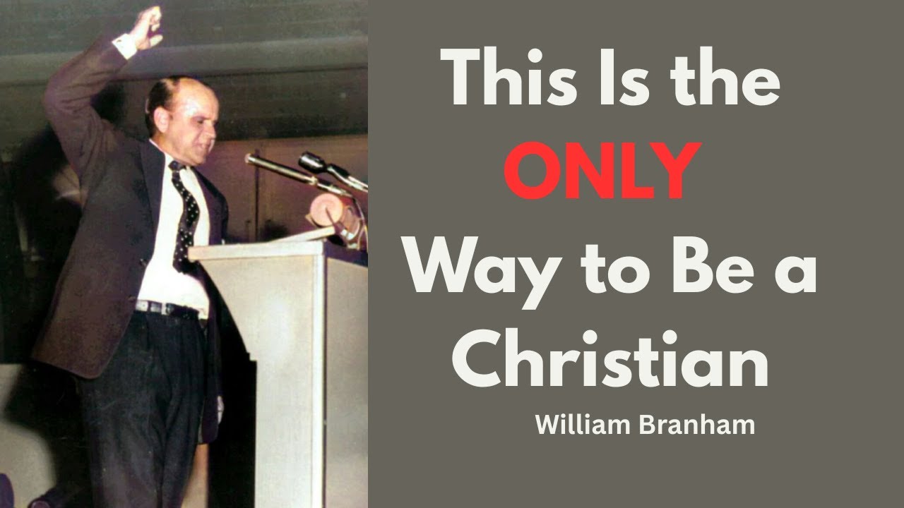 William Branham | This Is the Only Way You Can Truly Be a Christian! #williambranham