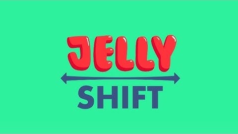 jelly Shift level 11-20