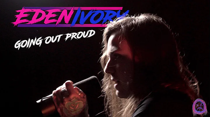 Eden Ivory - Going Out Proud (Official Music Video)