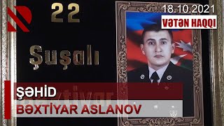Vətən Haqqi Şəhid Bəxtiyar Aslanov