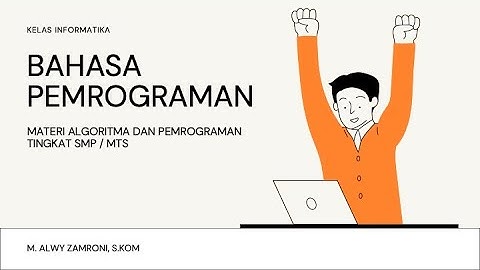 Mengenal Bahasa Pemrograman - Algoritma dan Pemrograman - Materi Informatika Kelas 8 SMP/MTs