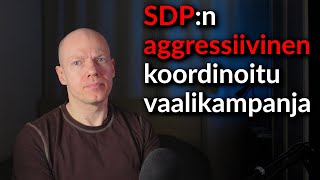 SDP:n aggressiivinen koordinoitu vaalikampanja