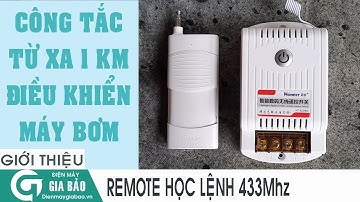 Công tắc điều khiển từ xa 1 km, 220V, 30A bật tắt máy bơm, máy rửa, hệ thống thiết bị