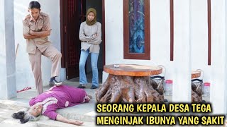 SEORANG KEPALA DESA T3GA M3NGI-NJAK IBUNYA YANG SAKIT, KARENA SUSAH DIATUR !! AKHIRNYA MENYESALI !!!