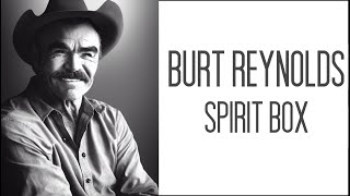 BURT REYNOLDS Spirit Speaks. Hear his message. Rest in Peace Bandit.
