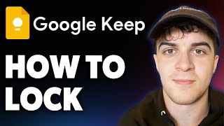 How to Lock Google Keep Notes [2025 Full Guide]