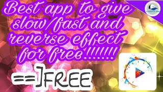 SLOW OR FAST OR REVERSE EFFECT VIDEO ME KAISE डाले BILKUL FREE!!!!!! screenshot 2