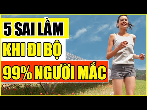 5 sai lầm khi đi bộ 99% người mắc- Không sửa sớm sẽ "rước" thêm bệnh vào người | Tổng quát những kiến thức về 7 kiểu đi bộ đúng cách chính xác nhất