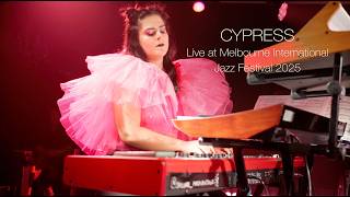 Mad Vantage - Cypress (LIVE @ Melb Int. Jazz Festival 2025)