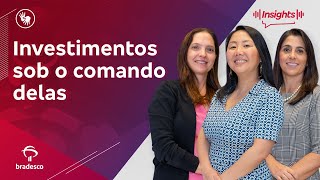 #155 - Investimentos sob o comando delas | Conteúdo Acessível