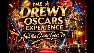 The Drewy Oscars Experience: And the Oscar goes to...
