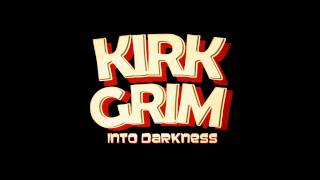 Kirk Grim - Into Darkness (with lyrics)