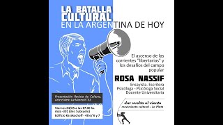 La batalla cultural en Argentina hoy - Rosa Nassif