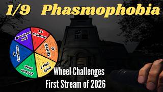 First Stream of 2026! Phasmophobia Wheel Challenges! (Part 1/9)