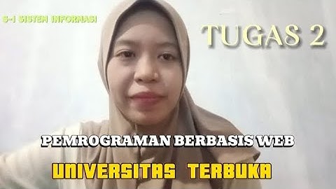 TUGAS 2 | PEMROGRAMAN BERBASIS WEB | S-I SISTEM INFORMASI | UNIVERSITAS TERBUKA 