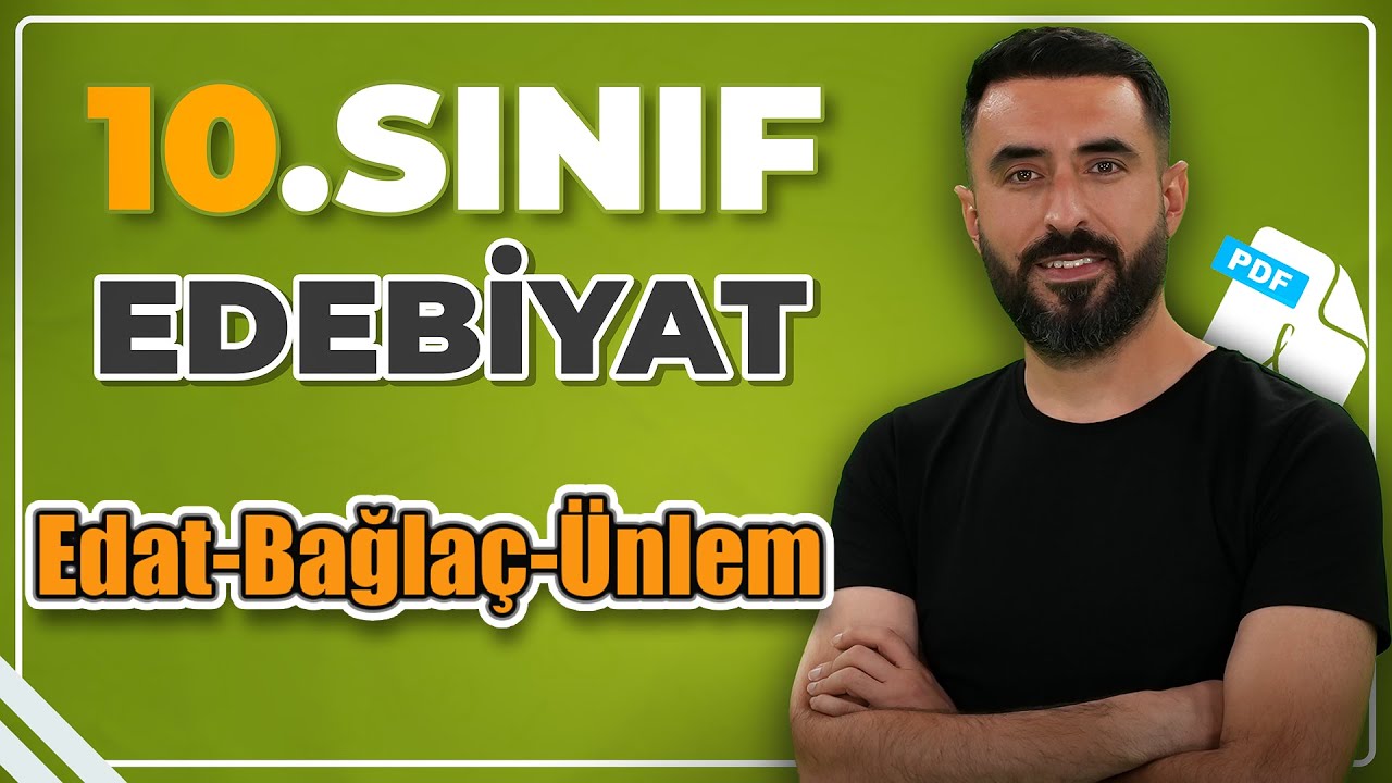 EDAT-BAĞLAÇ-ÜNLEM Konu Anlatımı / 10.Sınıf Edebiyat 2.TEMA: Kelimelerin Ritmi / 2025
